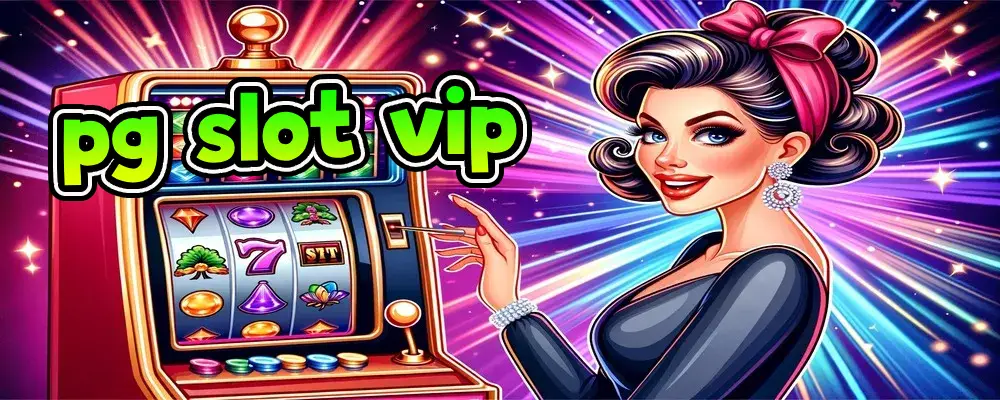 pg slot vip